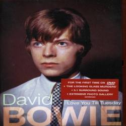 David Bowie : Love You Till Tuesday
